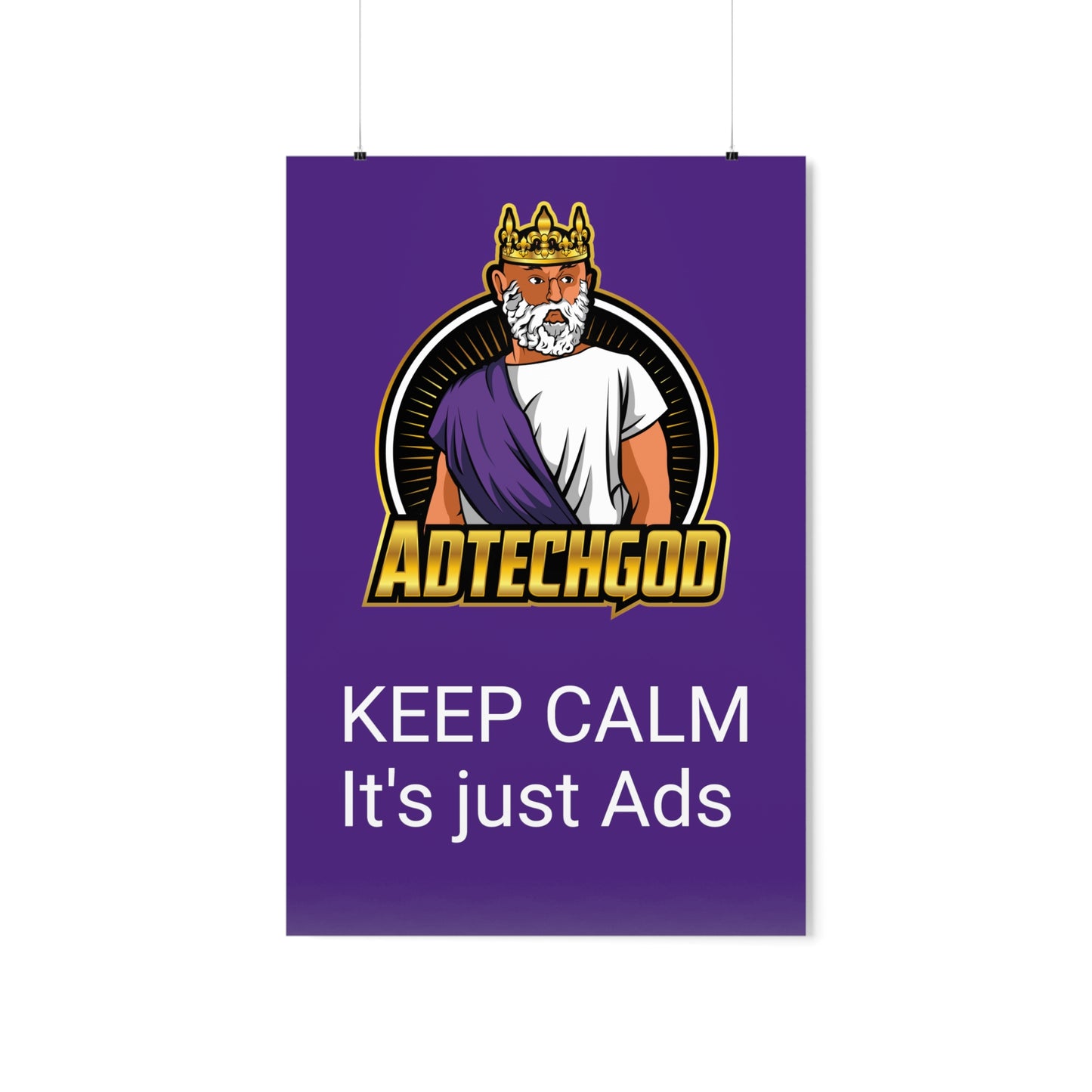 AdTechGod - Keep Calm - Premium Matte Vertical Posters